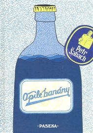 Opilé banány - Petr Šabach