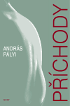 Levně Příchody - András Pályi