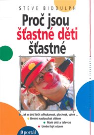 Proč jsou šťastné děti šťastné - Steve Biddulph
