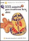 111 námětů pro tvořivou hru dětí