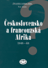 Kniha Československo a francouzská Afrika 1948–1968