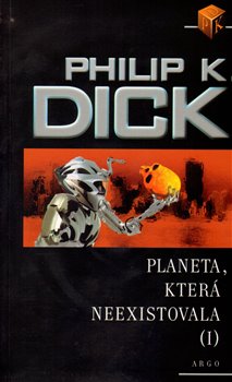 Levně Planeta, která neexistovala 1 - Philip K. Dick