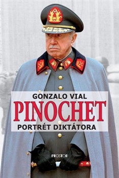 Pinochet: Portrét diktátora - Gonzalo Vial