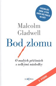Bod zlomu: O malých příčinách s velkými následky - Malcolm Gladwell