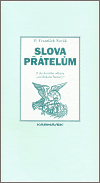 Levně Slova přátelům. Z duchovního odkazu "arciděkana Šumavy" - František Novák