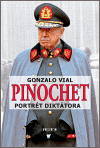 Pinochet. Portrét diktátora - Gonzalo Vial