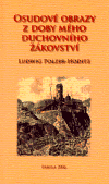 Levně Osudové obrazy z doby mého duchovního žákovství - Ludwig Polzer-Hoditz