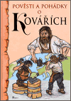 Levně Pověsti a pohádky o kovářích - Jan Krba