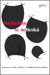 Kniha Sochařům se netleská. Rozhovor Lenky Jaklové s Vladimírem Preclíkem