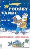 Levně Podoby Vánoc. Netradiční almanach - Vratislav Ebr