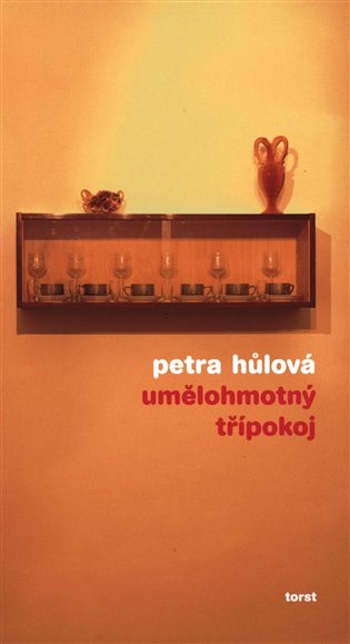 Umělohmotný třípokoj - Petra Hůlová
