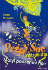 Levně Peggy Sue a strašidla - Motýl podzemní říše - Serge Brussolo