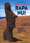Levně Rapa Nui. Jak chodily sochy moai na Velikonočním ostrově - Pavel Pavel