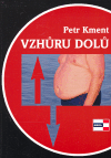 Levně Vzhůru dolů - Petr Kment