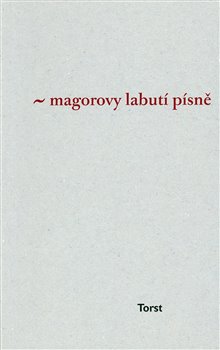 Levně Magorovy labutí písně - Ivan Martin Jirous