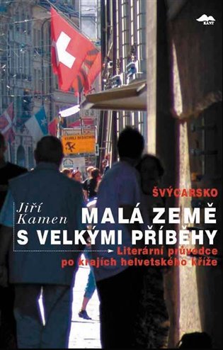 Švýcarsko: Malá země s velkými příběhy - Jiří Kamen