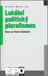 Kniha Lokální politický pluralismus. Brno ve třech stoletích