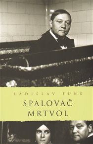 Spalovač mrtvol - Ladislav Fuks