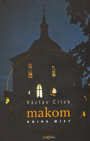 Makom. Kniha míst (2. vyd.) - Václav Cílek