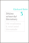 Levně Dějiny německé literatury 3.. Od realismu k současné literatuře - Ehrhard Bahr