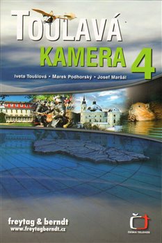 Levně Toulavá kamera 4 - Iveta Toušlová, Marek Podhorský, Josef Maršál