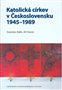 Katolická církev v Československu 1945–1989