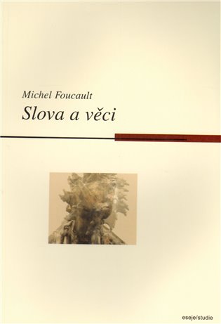 Slova a věci - Michel Foucault