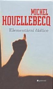 Elementární částice - Michel Houellebecq