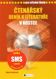 Čtenářský deník k literatuře  v kostce pro SŠ - Pavel Kantorek, Marie Sochrová