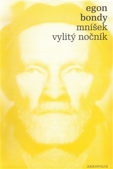 Levně Mníšek, Vylitý nočník - Egon Bondy
