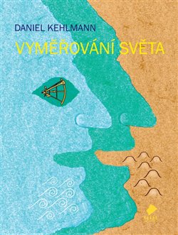 Levně Vyměřování světa - Daniel Kehlmann