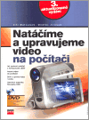 Levně Natáčíme a upravujeme video na počítači - Jiří Matoušek, Ondřej Jirásek