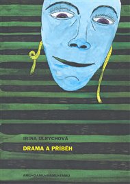 Drama a příběh - Irina Ulrychová