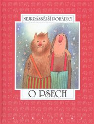 Nejkrásnější pohádky o psech -  kol.