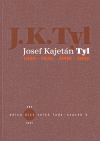 Levně Josef Kajetán Tyl 1808-1856-2006-2008