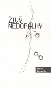 Levně Živý nedopalky - Slávek Hamaďák