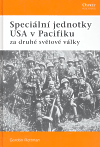 Levně Speciální jednotky USA v Pacifiku. za druhé světové války - Gordon Rottman