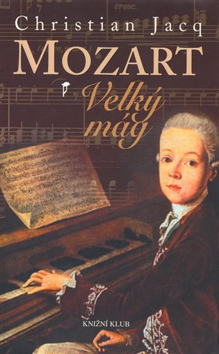 Mozart - Velký mág - Christian Jacq