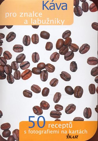 Káva pro znalce a labužníky: 50 receptů s fotografiemi na kartách - 