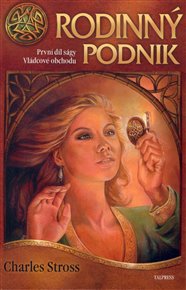 Rodinný podnik: První díl ságy Vládcové obchodu - Charles Stross