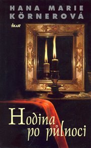 Hodina po půlnoci - Hana Marie Körnerová