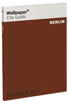 Berlin Wallpaper City Guide: The fast-track guide for the smart traveller