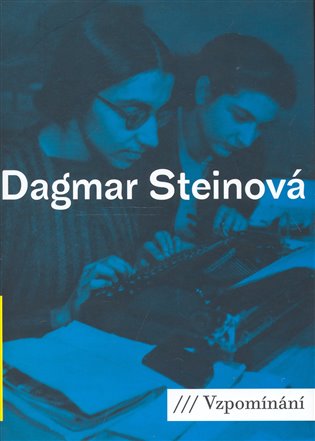 Vzpomínání - Dagmar Steinová