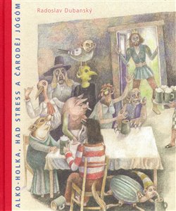 Alko-holka, had Stress a čaroděj Jógóm koupíte na Kosmas.cz