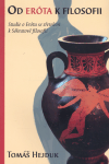 Od Eróta k filosofii. Studie o Erótu se zřetelem k Sókratově filosofii koupíte na Kosmas.cz