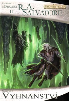 Levně Vyhnanství. Legenda o Drizztovi 2 - Robert Anthony Salvatore