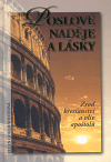 Levně Poslové naděje a lásky. Zrod křesťanství a vliv apoštolů - Ellen Gould Whiteová