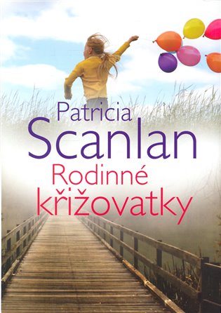 Rodinné křižovatky - Patricia Scanlan