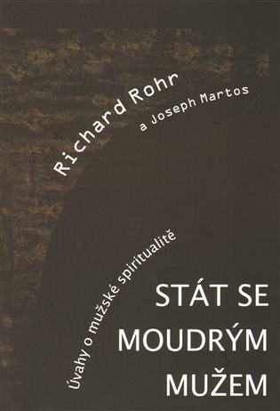Stát se moudrým mužem - Richard Rohr