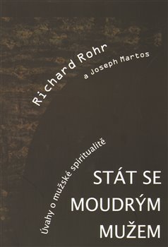 Levně Stát se moudrým mužem - Richard Rohr